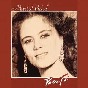 Download track Para Ti (Remasterizado) Maria Vidal