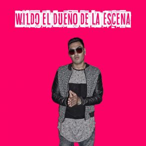 Download track El Perfume Wildo El Dueño De La Escena