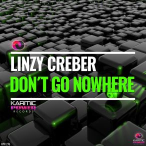 Download track Don't Go Nowhere (Club Mix) Linzy Creber