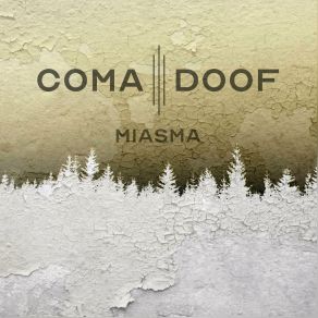 Download track Miasma Coma Doof