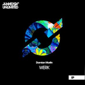 Download track Werk (Original Mix) Damian Martin