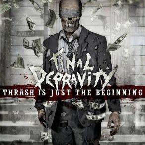 Download track Thrash Is Just The Beginning Final Depravity