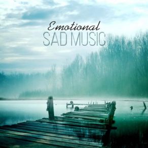 Download track Sentimental Journey Sad Music Zone