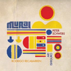 Download track Vast Mural Peter Schwebs, Mural, Rodrigo Recabarren, Aki Ishiguro