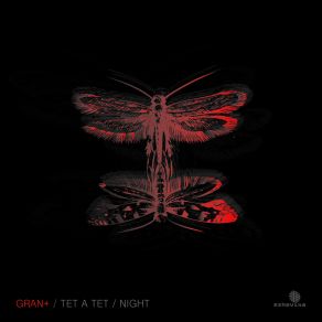 Download track Tet A Tet Night Gran +