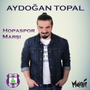 Download track Hopaspor Marşı Aydoğan Topal