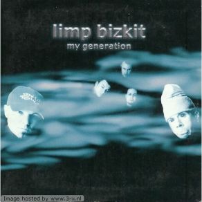 Download track My Generation Limp Bizkit