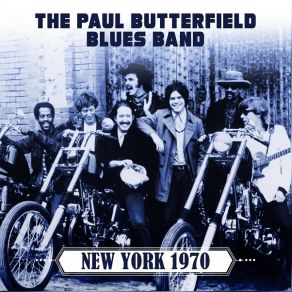 Download track Driftin' And Driftin' (Live 1970) The Paul Butterfield Blues Band