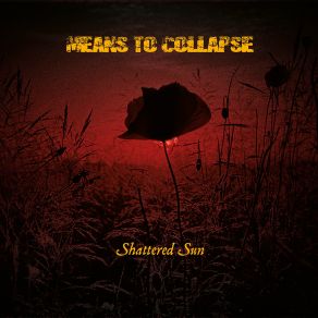 Download track Shattered Sun Means To Collapse