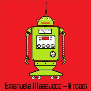 Download track Il Robot Emanuele Mazzucco