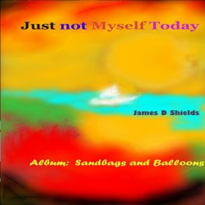 Download track Just Not Myself Today James Shields