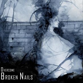 Download track Control The Delusion Broken Nails