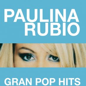 Download track Te Daría Mi Vida Paulina Rubio