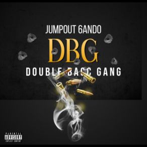 Download track Double Bacc Gang Jumpout 6ando