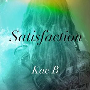 Download track Satisfaction Kae B