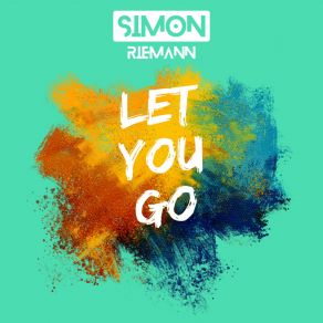 Download track Let You Go (Instrumental Version) Simon Riemann