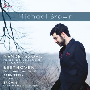 Download track Preludes & Fugues, Op. 35 Fugue No. 1 In E Minor, MWV U66 Michael Brown