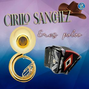 Download track Eres Polvo Cirilo Sanchez