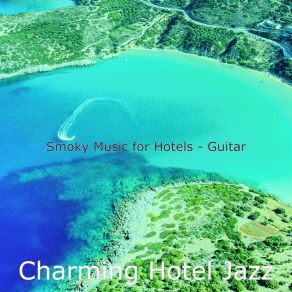 Download track Divine Backdrops For Hotels Charming Hotel Jazz