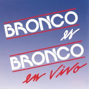 Download track Voy A Tumbar La Casita (En Vivo) Bronco!