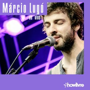 Download track Desacelera (Ao Vivo) Márcio Lugó