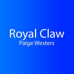 Download track Royal Claw (Outro) Paige Westers