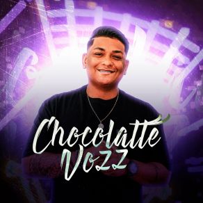 Download track Toma Vai Novinha Chocolatte Vozz