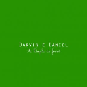 Download track Me Faz Delirar Darvin E Daniel