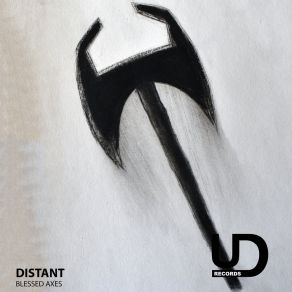 Download track Blessed Axes (Original Mix) Distant