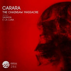 Download track The Chainsaw Massacre Carara