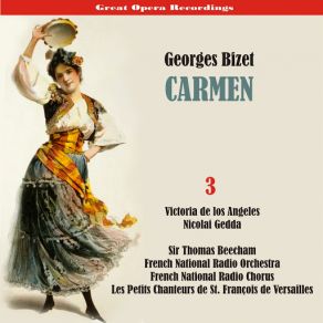 Download track Carmen: C'est Des Contrebandiers Le Refuge Ordinaire - Je Dis Que Rien Ne M'épouvante Victoria De Los Ángeles