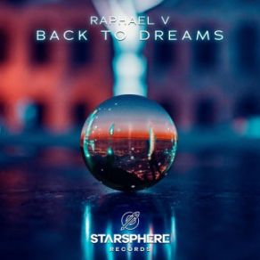 Download track Back To Dreams (Extended Mix) Raphael V