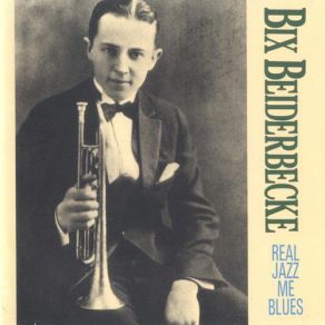 Download track There'll Come A Time (Wait And See) Bix Beiderbecke