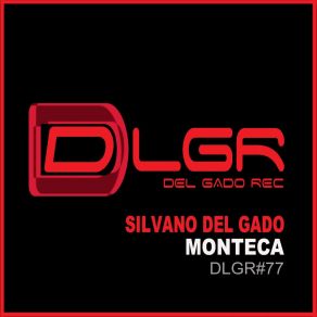 Download track Monteca (DJ Tools) Silvano Del GadoDJ Tools