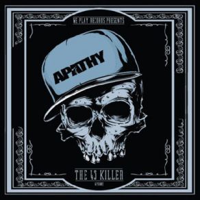 Download track The 45 Killer (Competition Version) Apathy