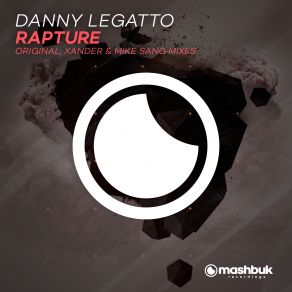 Download track Rapture (Mike Sang Remix) Danny Legatto