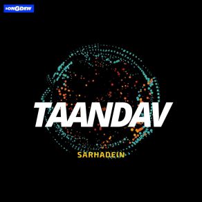 Download track Taandav Sarhadein