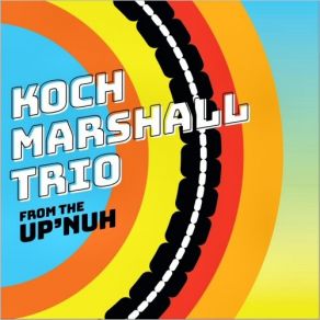 Download track Daddy Long Legs Koch Marshall Trio