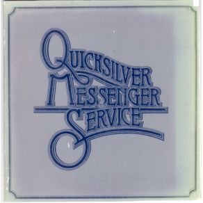 Download track Your Time Will Come Quicksilver Messenger Service