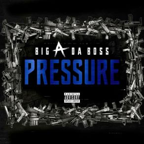 Download track Pressure (Radio Edit) Big A Da Boss