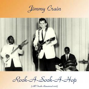 Download track Rock-A Sock-A Hop (Remastered 2018) Jimmy Crain