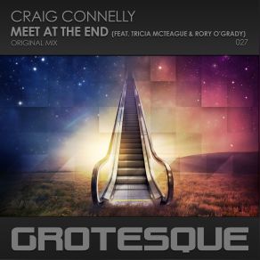 Download track Meet At The End (Original Mix) Craig Connelly, Tricia McTeague, Rory O Grady