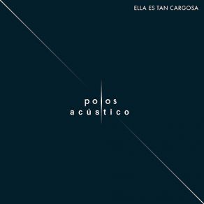 Download track Tu Mentirosa Verdad (Acústica) Ella Es Tan Cargosa