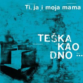 Download track Voljeti Te Ja I Moja Mama