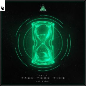 Download track Take Your Time (D. O. D Remix) ArtyD. O. D.