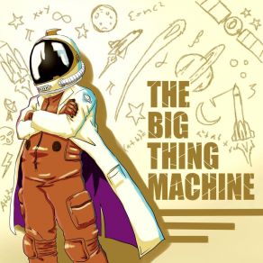 Download track Intergalactic Love The Big Thing Machine