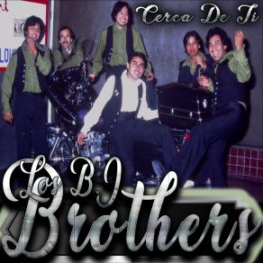 Download track Cerca De Ti Los B. J. Brothers