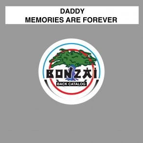 Download track Memories Are Forever (Original Mix) Daddy!