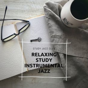 Download track Relaxing Study Instrumental Jazz Study Jazz Club