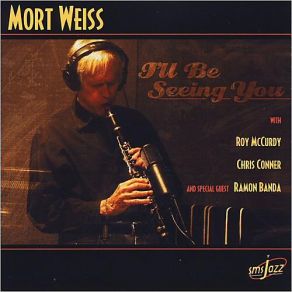 Download track I'll Be Seeing You Mort Weiss